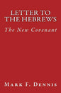 Letter to the Hebrews: The New Covenant - Paperback