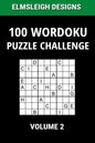 100 Wordoku Puzzle Challenge: A Word Sudoku Puzzle Book - A Letter Based Brain Teaser Puzzle Book for Puzzle lovers - Volume 2 - Paperback