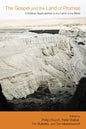 The Gospel and the Land of Promise: Christian Approaches to the Land of the Bible - Paperback