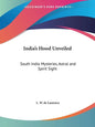 India's Hood Unveiled: South India Mysteries, Astral and Spirit Sight - Paperback