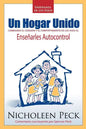 Enseñanza de los Hijos: Un Hogar Unido: Cambiando el Corazón y el Comportamiento de los Hijos al Enseñarles Autocontrol - Paperback