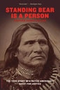 Standing Bear Is a Person: The True Story of a Native American's Quest for Justice - Paperback