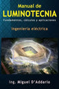 Manual de luminotecnia: Fundamentos, cálculos y aplicaciones - Paperback