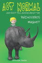 Act Normal And Don't Tell Anyone About The Rhinoceros Magnet - Paperback