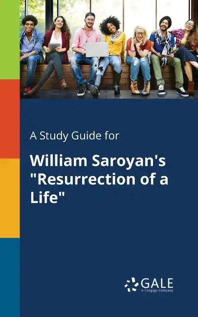 A Study Guide for William Saroyan's "Resurrection of a Life" - Paperback