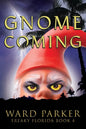 Gnome Coming: A humorous paranormal novel - Paperback