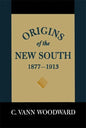 Origins of the New South, 1877-1913: A History of the South - Paperback