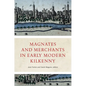 Magnates and Merchants in Early Modern Kilkenny - Hardcover