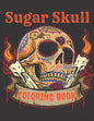 Sugar Skull Coloring Book: A Day of the Death Sugar Skulls Coloring Book With Big Skulls Designs Anti-Stress Reliving Relaxation For Adults - Paperback