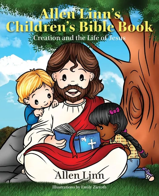 Allen Linn's Children's Bible Book: Creation and the Life of Jesus - Paperback