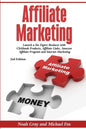Affiliate Marketing: Launch a Six Figure Business with Clickbank Products, Affiliate Links, Amazon Affiliate Program, and Internet Marketin - Paperback