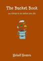 The Bucket Book, 100 things to do before you die - Paperback
