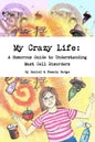 My Crazy Life: A Humorous Guide to Understanding Mast Cell Disorders - Paperback