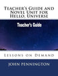 Teacher's Guide and Novel Unit for Hello, Universe: Lessons on Demand - Paperback