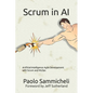 Scrum in AI: Artificial Intelligence Agile Development with Scrum and MLOps - Paperback