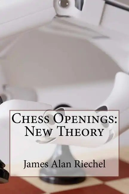 Chess Openings: New Theory - Paperback