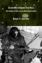 Guerrilla Sniper Tactics: The Skills of the Lone Wolf Marksmen - Paperback