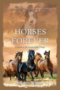 Horses Forever: A Sequel to The Horses Know Trilogy - Paperback