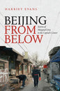 Beijing from Below: Stories of Marginal Lives in the Capital's Center - Paperback