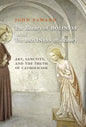 The Beauty of Holiness and the Holiness of Beauty: Art, Sanctity, and the Truth of Catholicism - Hardcover