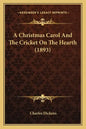 A Christmas Carol and the Cricket on the Hearth (1893) - Paperback