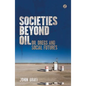 Societies Beyond Oil: Oil Dregs and Social Futures - Paperback