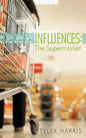 Influences: The Supermarket - Paperback