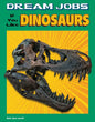 Dream Jobs If You Like Dinosaurs - Hardcover