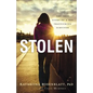 Stolen: The True Story of a Sex Trafficking Survivor - Paperback
