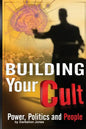 Building Your Cult: Power, Politics and People - Paperback