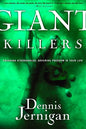 Giant Killers: Crushing Strongholds, Securing Freedom in Your Life - Paperback