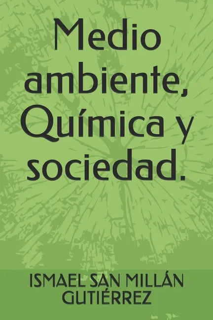 Medio ambiente, Química y sociedad. - Paperback