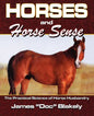 Horses And Horse Sense: The Practical Science of Horse Husbandry - Paperback
