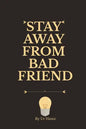Stay Away from Bad Friend - Paperback