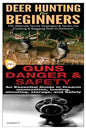 Deer Hunting for Beginners & Guns Danger & Safety - Paperback