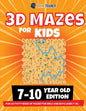 3D Maze For Kids - 7-10 Year Old Edition - Fun Activity Book Of Mazes For Girls And Boys (Ages 7-10) - Paperback