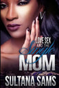 Love, Sex and the Single Mom - Paperback