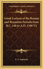 Greek Lexicon of the Roman and Byzantine Periods from B.C. 146 to A.D. 1100 V2 - Hardcover