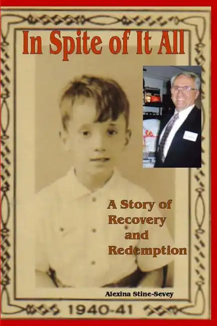 In Spite of It All: A Story of Recovery and Redemption - Paperback