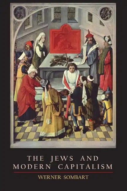 The Jews and Modern Capitalism - Paperback