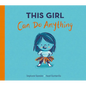 This Girl Can Do Anything - Hardcover