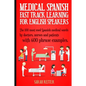 Medical Spanish: Fast Track Learning for English Speakers: The 100 most used Spanish medical words by doctors, nurses and patients with - Paperback