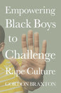Empowering Black Boys to Challenge Rape Culture - Hardcover