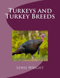 Turkeys and Turkey Breeds: From The Book of Poultry - Paperback