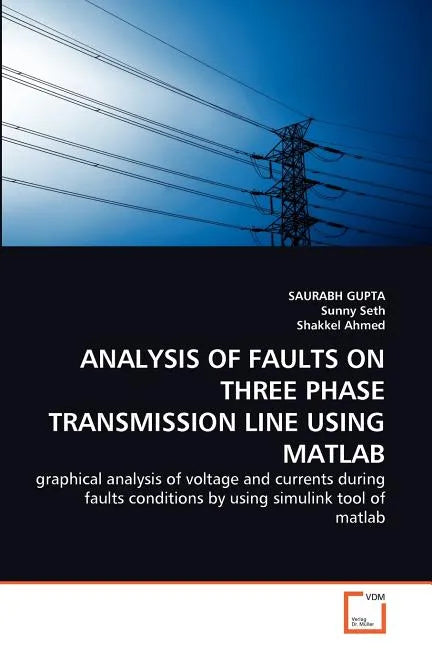 Analysis of Faults on Three Phase Transmission Line Using MATLAB - Paperback