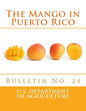 The Mango in Puerto Rico: Bulletin No. 24 - Paperback