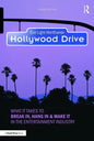 Hollywood Drive: What it Takes to Break in, Hang in & Make it in the Entertainment Industry - Paperback
