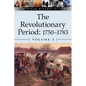 The Revolutionary Period, 1750-1783, Volume 3 - Paperback