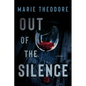 Out of the Silence - Hardcover