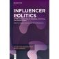 Influencer Politics: At the Intersection of Personal, Political, and Promotional - Hardcover